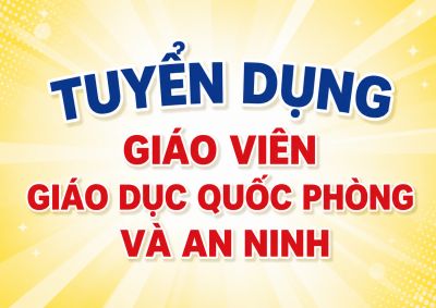 TUYỂN DỤNG GI&Aacute;O VI&Ecirc;N GI&Aacute;O DỤC QUỐC PH&Ograve;NG V&Agrave; AN NINH